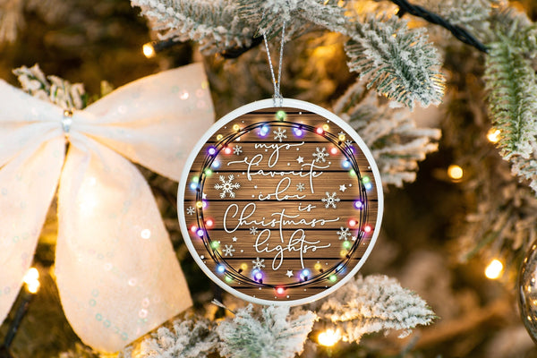 My Favorite Color Is Christmas Lights Ornament, Christmas Ornament, Christmas Lights Ornament, Merry Christmas Ornament, Gift For Christmas