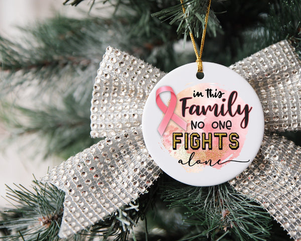 In This Family No One Fights Alone Ornament, Christmas Ornament, Cancer Ornament, Pink Ribbon Ornament,  Cancer Awareness Ornament