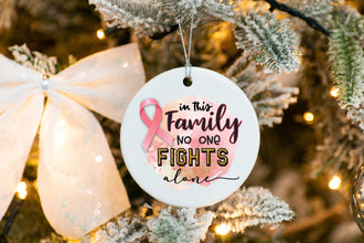 In This Family No One Fights Alone Ornament, Christmas Ornament, Cancer Ornament, Pink Ribbon Ornament,  Cancer Awareness Ornament