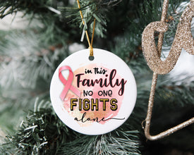 In This Family No One Fights Alone Ornament, Christmas Ornament, Cancer Ornament, Pink Ribbon Ornament,  Cancer Awareness Ornament