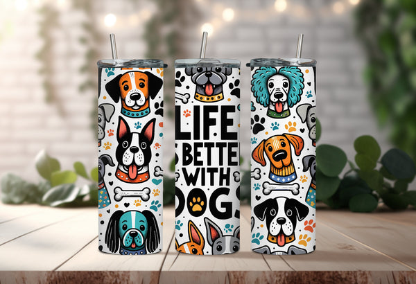 Cute Animated Dog Tumbler - Life Is Better With Dogs Tumbler - Best Gift for Dog Owner and Dog Lover - Adorable Cartoon Pet Tumbler!