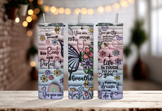 Be Real, Be Yourself Butterfly Tumbler - Inspiration Tumbler - Life Is Tough But So Are You Tumbler for Daily Motivation With Every Sip!