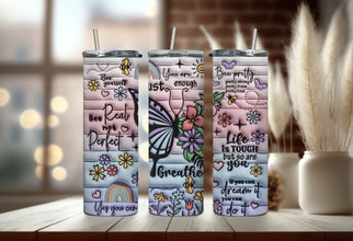 Be Real, Be Yourself Butterfly Tumbler - Inspiration Tumbler - Life Is Tough But So Are You Tumbler for Daily Motivation With Every Sip!