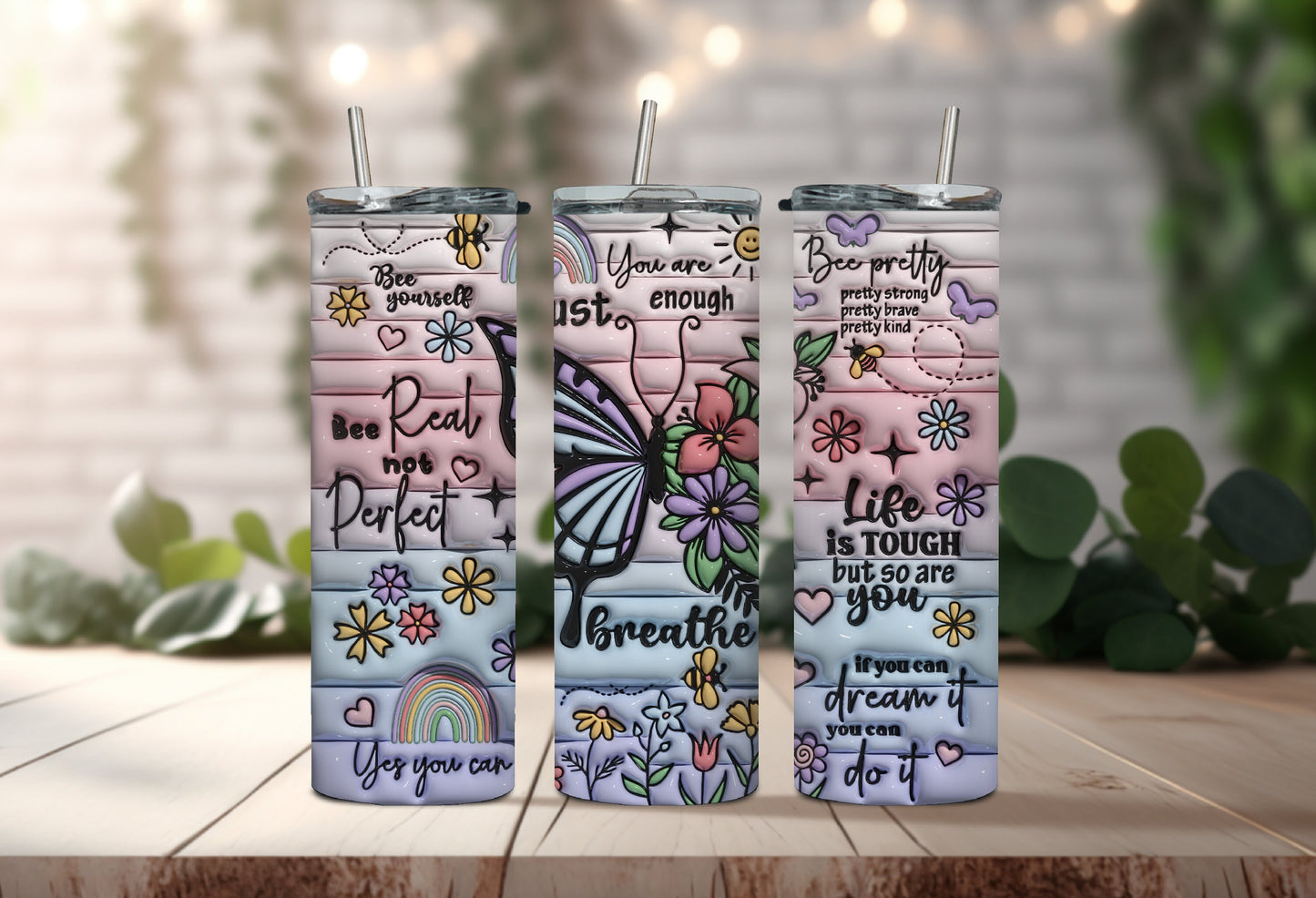 Be Real, Be Yourself Butterfly Tumbler - Inspiration Tumbler - Life Is Tough But So Are You Tumbler for Daily Motivation With Every Sip!