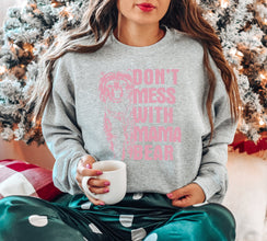 Don't Mess With Mama Bear Sweatshirt, Mama Bear Shirt, Momma Bear, Mama Bear Gift, Animal Nature Lover Shirt, Mom Gift, Mom Day Gift, Bear