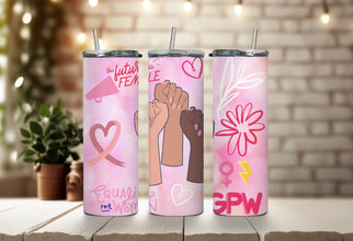 The Future Is Female Tumbler - Women Empowerment Tumbler - Pink Ribbon Tumbler - Equality for All Women Tumbler - Perfect Gift for Feminist!