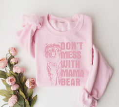 Don't Mess With Mama Bear Sweatshirt, Mama Bear Shirt, Momma Bear, Mama Bear Gift, Animal Nature Lover Shirt, Mom Gift, Mom Day Gift, Bear