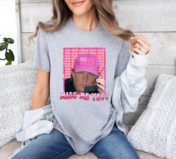 Trump 2024 Miss Me Yet Shirt, Trump for President 2024 Shirt,Republican 2024, 2024 Election Republican Shirt, Fix America Again Shirt