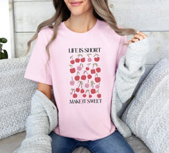 Life is short make it Sweet Shirt, Sweet Life Tee, Inspirational Quote T-shirt, Positive Vibes Gift