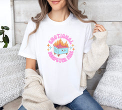 Emotional Dumpster Fire T-Shirt, Dumpster Fire Shirt, Funny Meme T-Shirt, Dark Humor Shirt, Funny Saying Shirt, Sarcastic Shirt