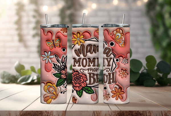 Mama, Mommy, Mom, and Bruh Tumbler - Cheers to All The Moms & Bruh's - Perfect Tumbler for Every Super Mother - Gifts for Mothers Days!